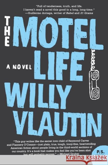 The Motel Life Willy Vlautin 9780061171116 Harper Perennial