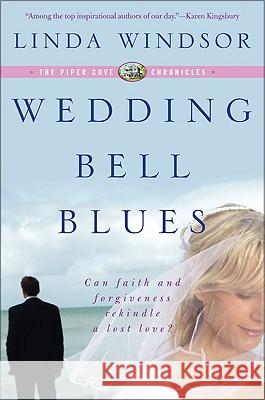 Wedding Bell Blues (the Piper Cove Chronicles) Windsor, Linda 9780061171376 Avon Inspire