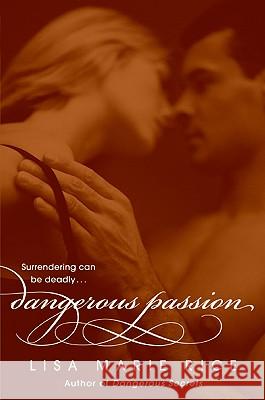 Dangerous Passion Lisa Marie Rice 9780061208614 Avon Red
