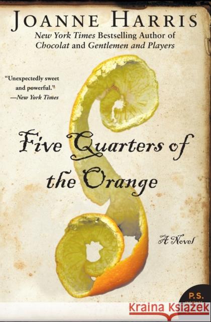 Five Quarters of the Orange Joanne Harris 9780061214608 Harper Perennial
