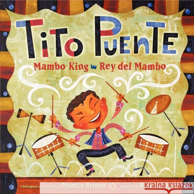 Tito Puente, Mambo King/Tito Puente, Rey del Mambo: Bilingual Spanish-English Monica Brown Rafael Lopez 9780061227837 Rayo