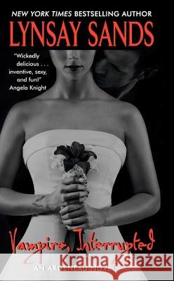 Vampire, Interrupted Lynsay Sands 9780061229770 Avon Books