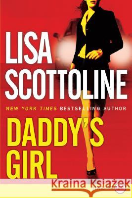 Daddy's Girl Scottoline, Lisa 9780061233036 Harperluxe