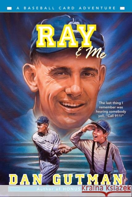 Ray & Me Dan Gutman 9780061234835 HarperCollins