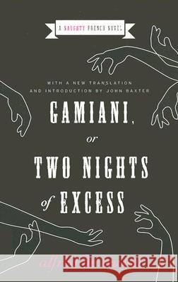 Gamiani, or Two Nights of Excess Alfred D John Baxter 9780061237249 Harper Perennial