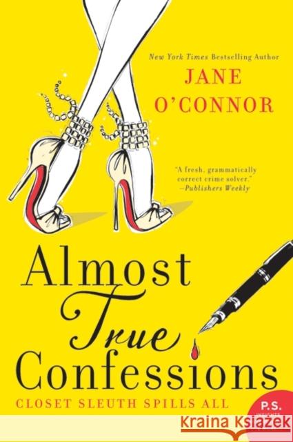 Almost True Confessions: Closet Sleuth Spills All Jane O'Connor 9780061240942 Avon Books