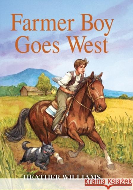 Farmer Boy Goes West Heather Williams 9780061242519