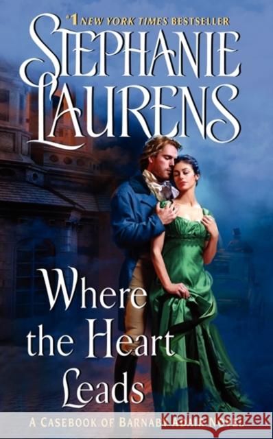 Where the Heart Leads Stephanie Laurens 9780061243387