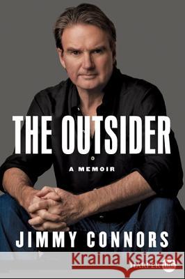 The Outsider: A Memoir Jimmy Connors Don Yaeger 9780061285257 Harperluxe