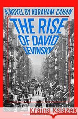 Rise of David Levinsky Abraham Cahan John Higham 9780061319129 Harper Perennial