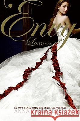 Envy: A Luxe Novel Anna Godbersen 9780061345746 HarperCollins Publishers Inc