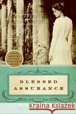 Blessed Assurance: Whispers of Love/Lost in His Love/Echoes of Mercy Lyn Cote 9780061349942