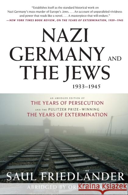 Nazi Germany and the Jews, 1933-1945 Saul Friedlander 9780061350276 Harper Perennial