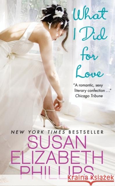 What I Did for Love Susan Elizabeth Phillips 9780061351518 Avon Books