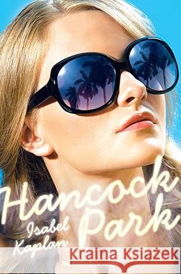 Hancock Park Isabel Kaplan 9780061373701 Harper Teen
