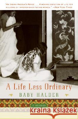 A Life Less Ordinary: A Memoir Baby Halder 9780061373985 Harper Perennial
