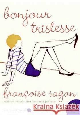 Bonjour Tristesse Francoise Sagan 9780061440793 Harper Perennial Modern Classics