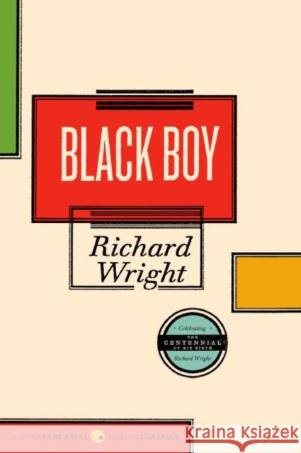 Black Boy Richard T. Wright 9780061443084 Harper Perennial Modern Classics