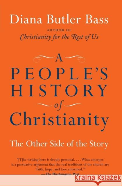 A People's History of Christianity: The Other Side of the Story Diana Butle 9780061448713 HarperOne