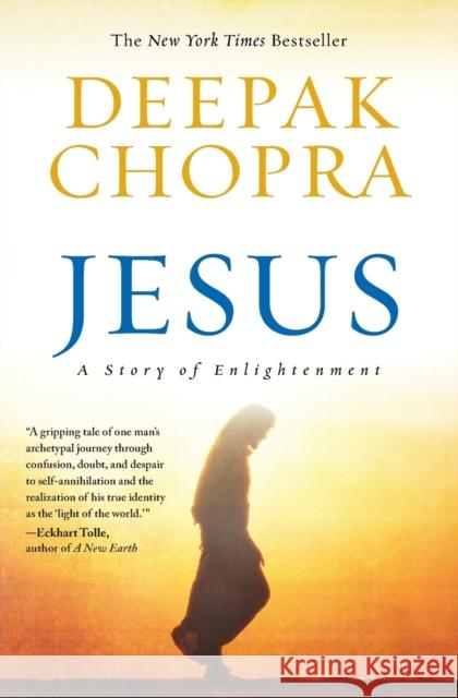 Jesus: A Story of Enlightenment Chopra, Deepak 9780061448744 0