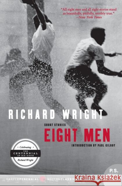 Eight Men Richard A. Wright 9780061450181 Harper Perennial Modern Classics