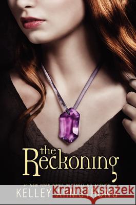 The Reckoning Kelley Armstrong 9780061450563 HarperCollins