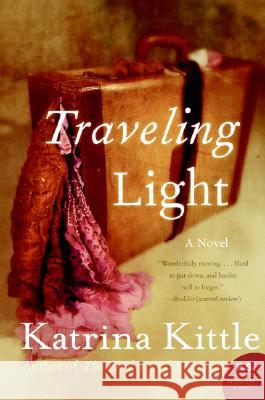 Traveling Light Katrina Kittle 9780061451379 Harper Perennial