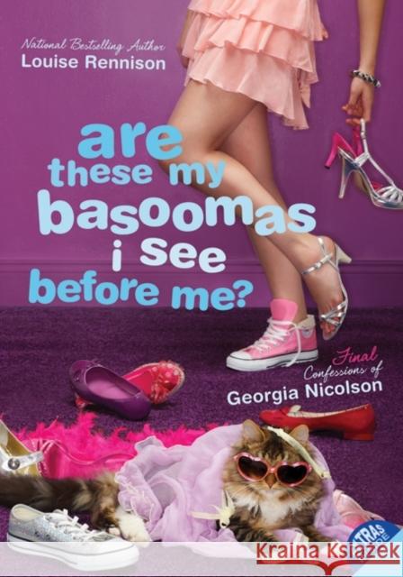 Are These My Basoomas I See Before Me? Louise Rennison 9780061459375 Harper Teen