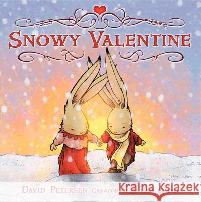 Snowy Valentine David Petersen David Petersen 9780061463785 HarperCollins