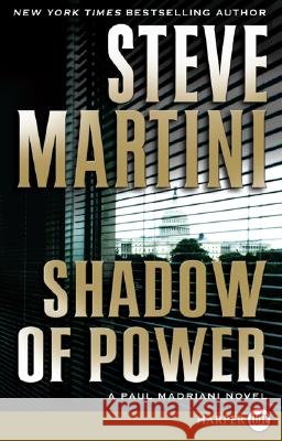 Shadow of Power: A Paul Madriani Novel Martini, Steve 9780061470929 Harperluxe