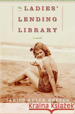 The Ladies' Lending Library Janice Kulyk Keefer 9780061479076 Harper Paperbacks