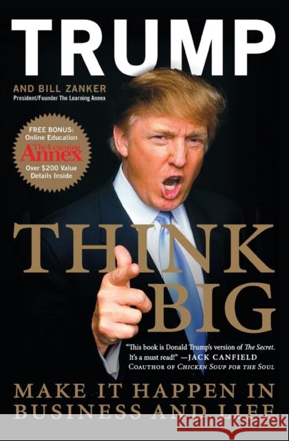 Think Big: Make It Happen in Business and Life Bill Zanker 9780061547843