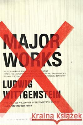 Major Works: Selected Philosophical Writings Ludwig Wittgenstein 9780061550249