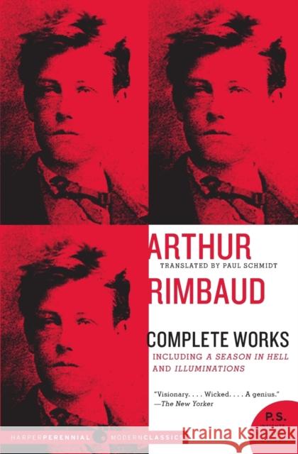Arthur Rimbaud: Complete Works Paul Schmidt Arthur Rimbaud 9780061561771 HarperCollins Publishers Inc
