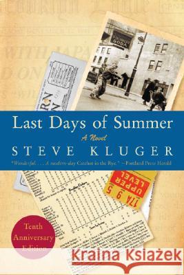 Last Days of Summer Steve Kluger 9780061564819 Harper Paperbacks