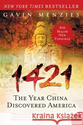 1421: The Year China Discovered America Gavin Menzies 9780061564895 Harper Perennial