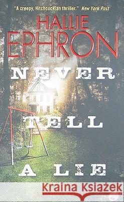 Never Tell a Lie Hallie Ephron 9780061567162 Harper