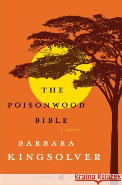 The Poisonwood Bible Barbara Kingsolver 9780061577079 Harper Perennial Modern Classics