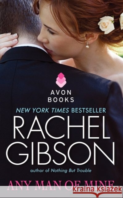 Any Man of Mine Rachel Gibson 9780061579110
