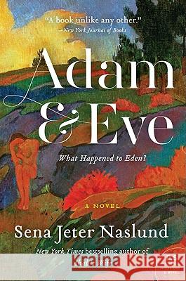 Adam & Eve Sena Jeter Naslund 9780061579288 Harper Perennial