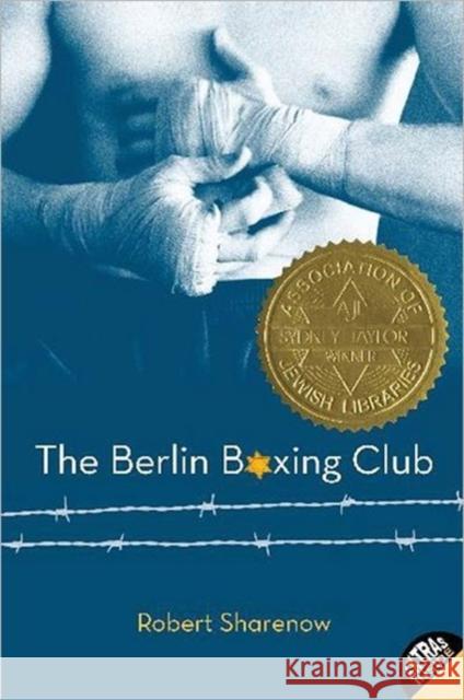 The Berlin Boxing Club Robert Sharenow 9780061579707 HarperCollins Publishers Inc