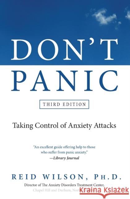 Don't Panic: Taking Control of Anxiety Attacks Robert R. Wilson Reid Wilson 9780061582448