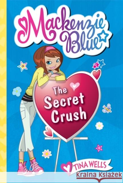 The Secret Crush Tina Wells 9780061583131