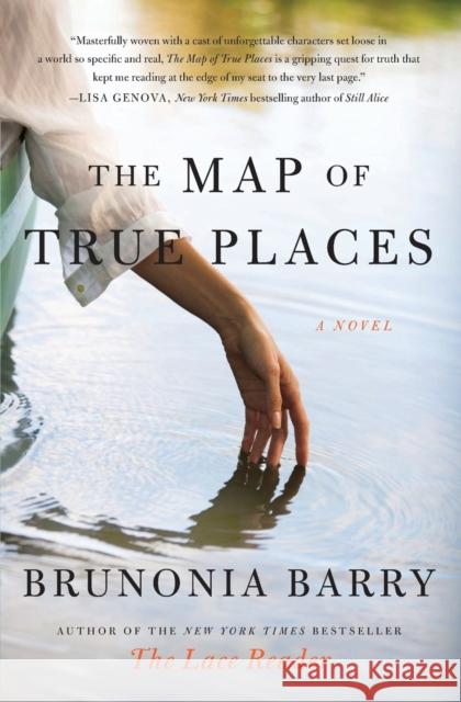 The Map of True Places Brunonia Barry 9780061624810 Harper Paperbacks