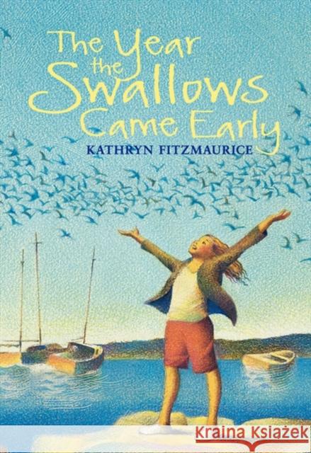 The Year the Swallows Came Early Kathryn Fitzmaurice 9780061625008 HarperCollins