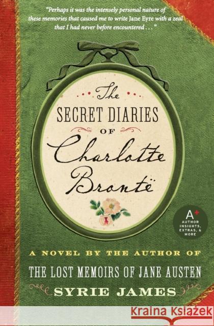 The Secret Diaries of Charlotte Bronte Syrie James 9780061648373 Avon a