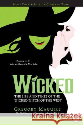 Wicked: Life and Times of the Wicked Witch of the West Gregory Maguire 9780061649424