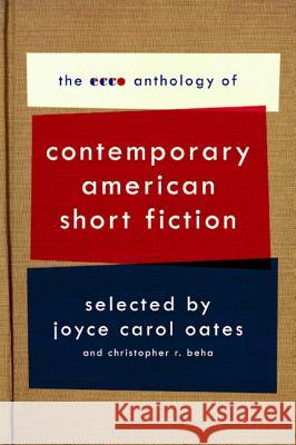 The Ecco Anthology of Contemporary American Short Fiction Joyce Carol Oates 9780061661587 Harper Perennial