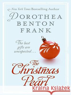 The Christmas Pearl Dorothea Benton Frank 9780061668173 Harperluxe