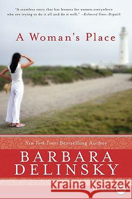 A Woman's Place Barbara Delinsky 9780061669125 Harperluxe